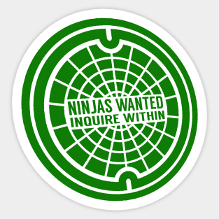 Ninjas Wanted. Inquire Within. Sticker